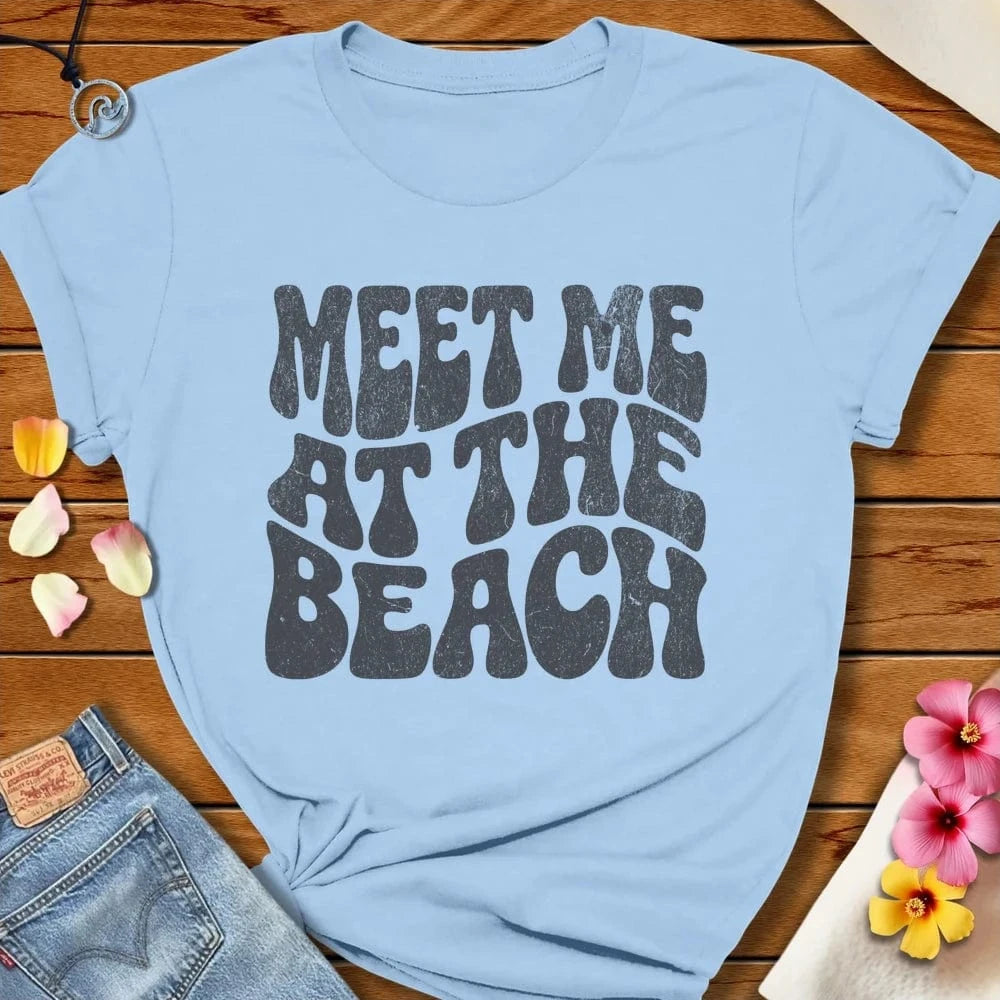 Meet Me At The Beach Tee Baby Blue by Salty By Choice® We love the beach ocean and anything around water.
