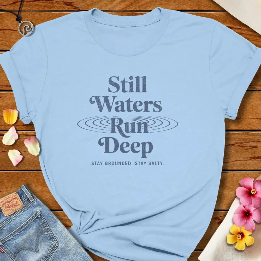 Still Waters Tee Baby Blue by Salty By Choice® We love the beach ocean and anything around water.