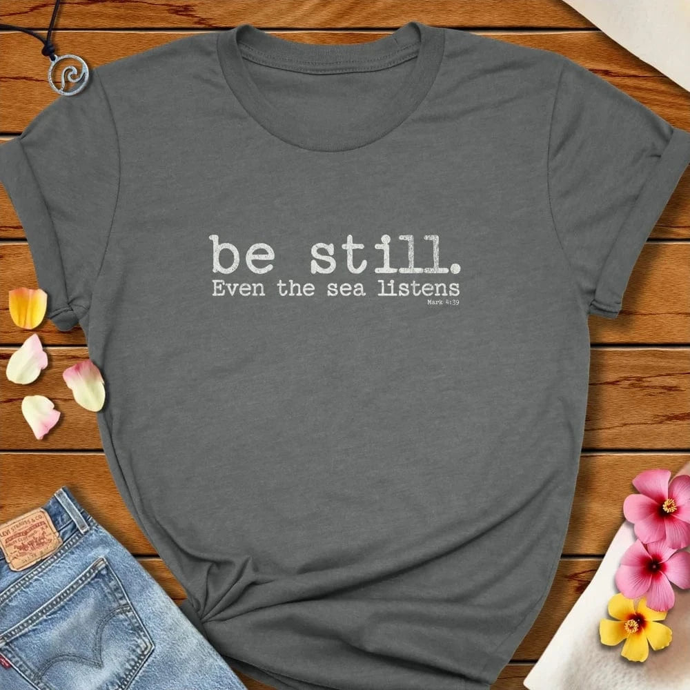 Be Still Tee Deep Heather by Salty By Choice® We love the beach ocean and anything around water.