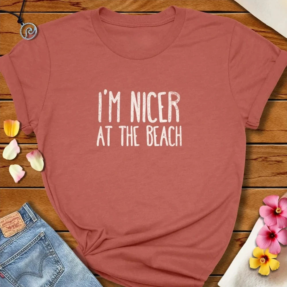 I'm Nicer at the Beach Tee Heather Clay by Salty By Choice® We love the beach ocean and anything around water.