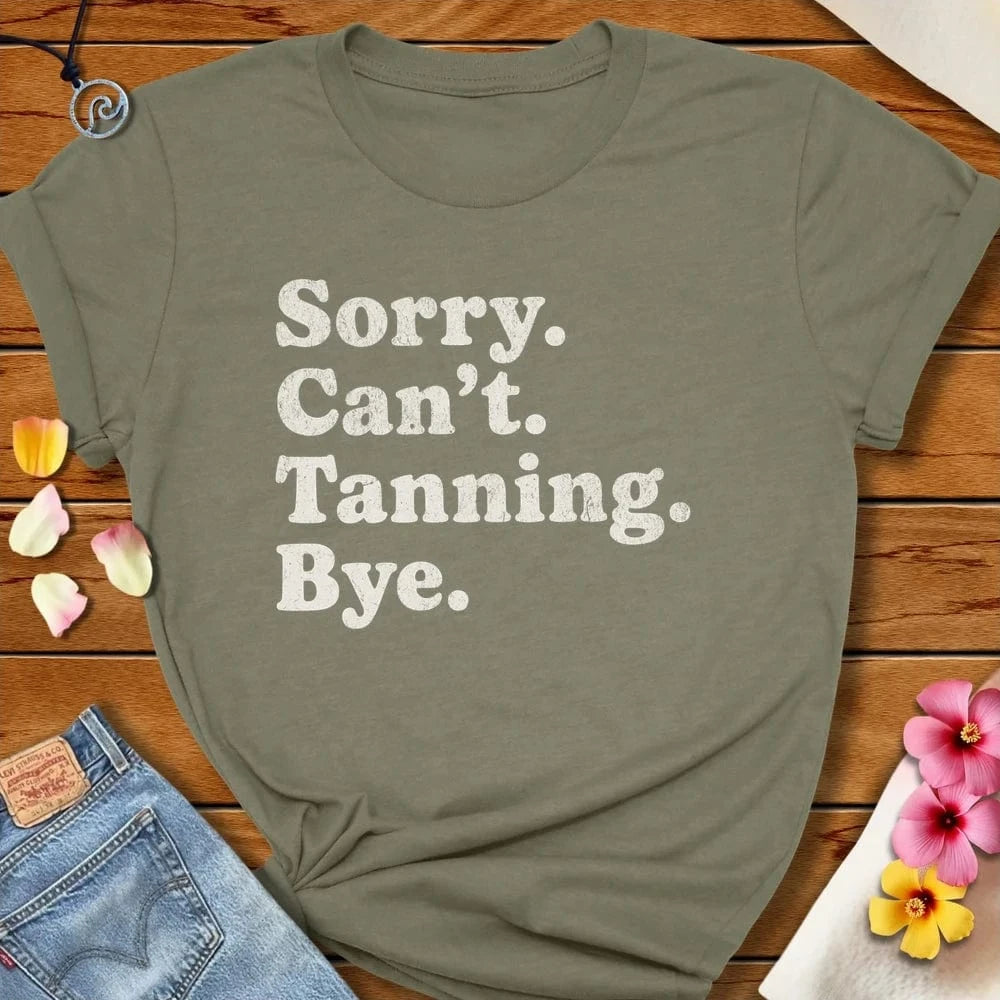 Sorry Can Tanning Bye Tee Heather Olive by Salty By Choice® We love the beach ocean and anything around water.