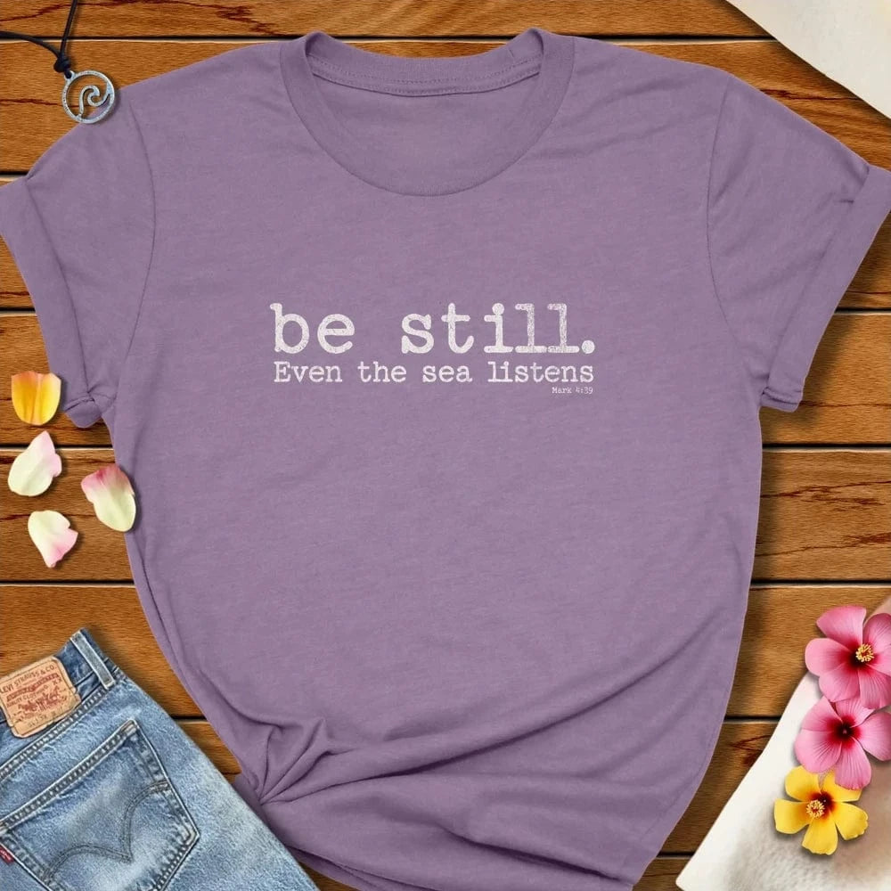 Be Still Tee Heather Purple by Salty By Choice® We love the beach ocean and anything around water.