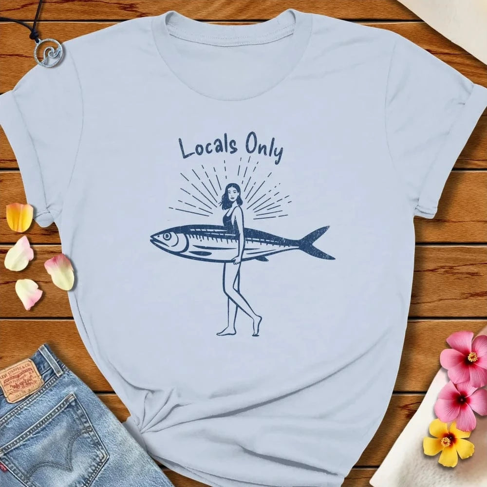 Locals Only Tee Light Blue by Salty By Choice® We love the beach ocean and anything around water.