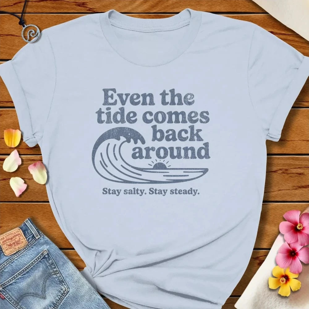 Even The Tide Tee Light Blue by Salty By Choice® We love the beach ocean and anything around water.