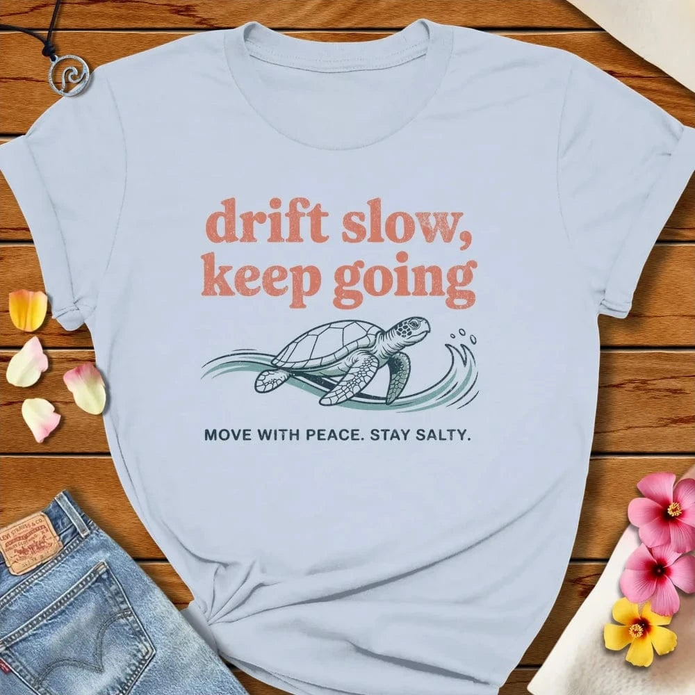 Drift Slow Tee Light Blue by Salty By Choice® We love the beach ocean and anything around water.