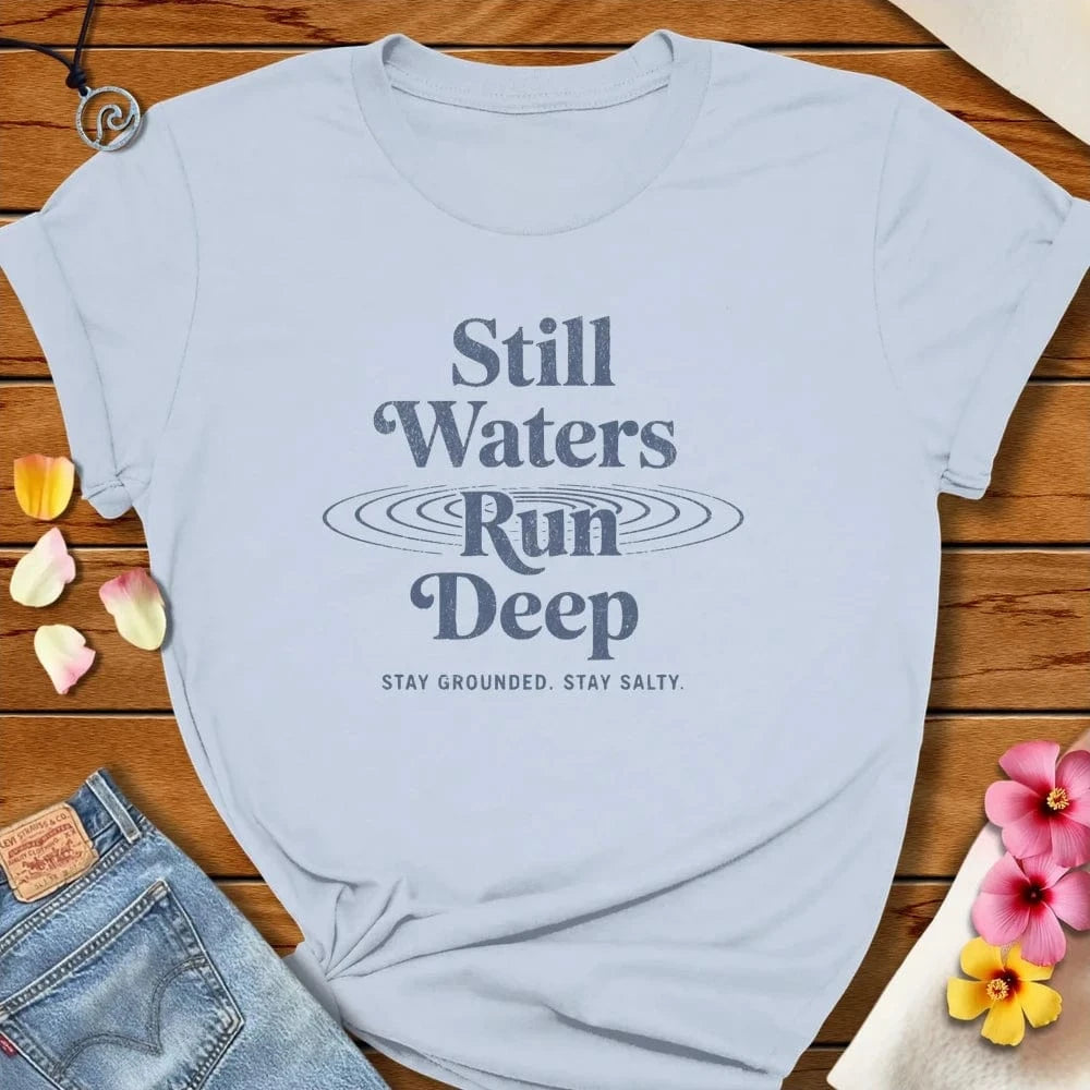 Still Waters Tee Light Blue by Salty By Choice® We love the beach ocean and anything around water.