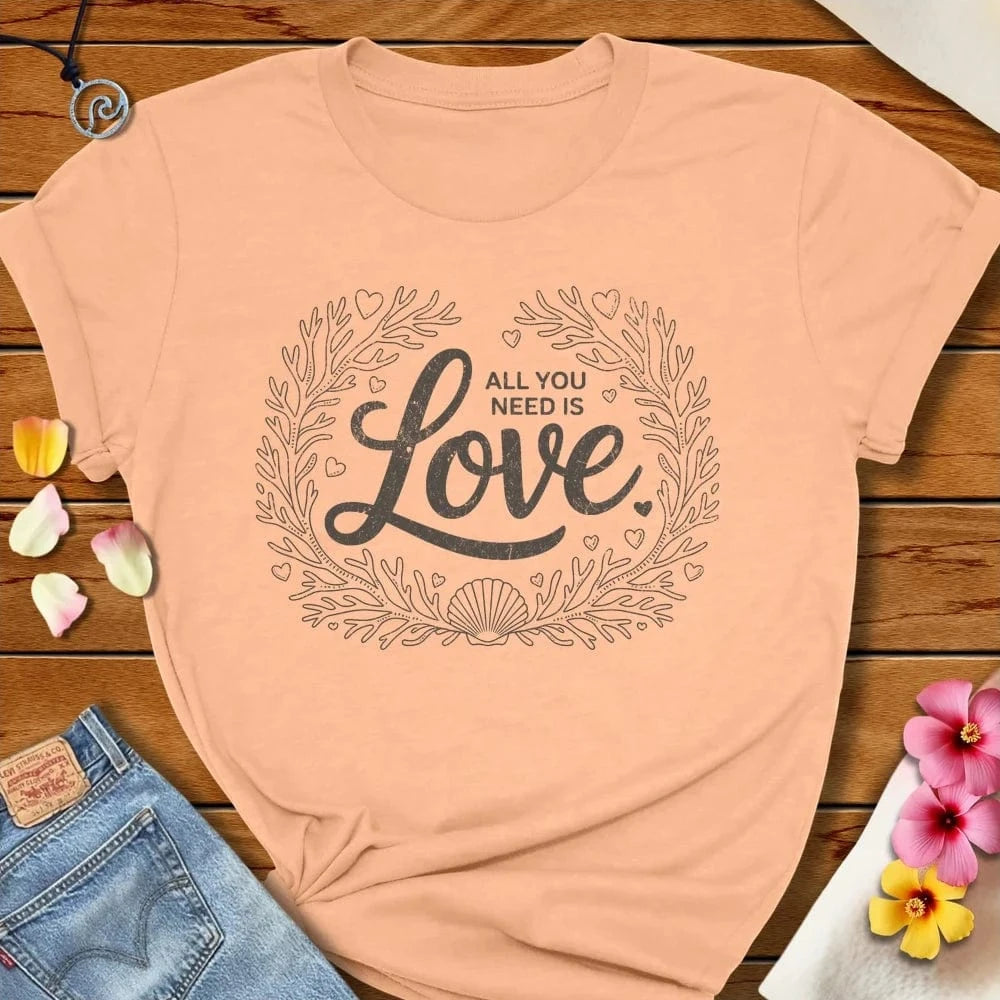 All You Need Is Love Tee Peach by Salty By Choice® We love the beach ocean and anything around water.