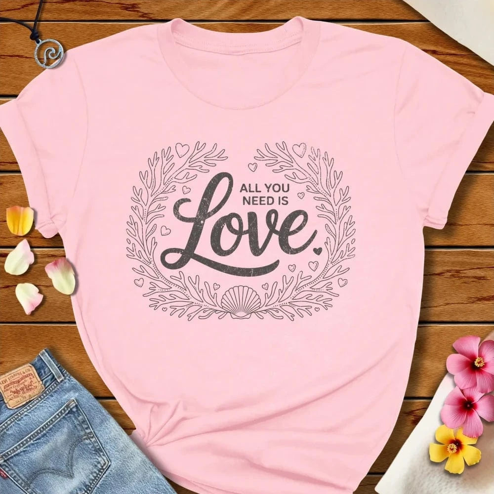 All You Need Is Love Tee Soft Pink by Salty By Choice® We love the beach ocean and anything around water.