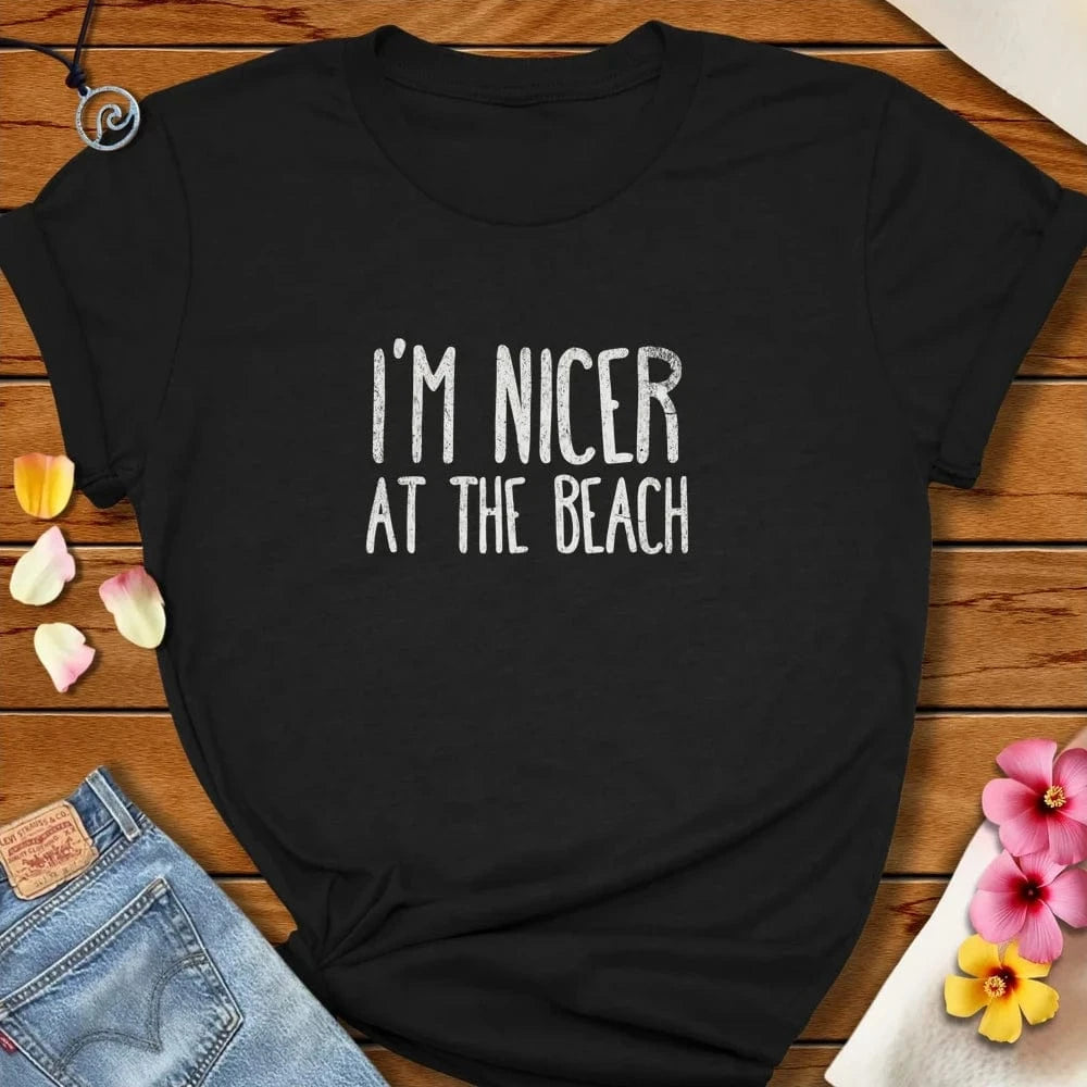 I'm Nicer at the Beach Tee Solid Black Blend by Salty By Choice® We love the beach ocean and anything around water.