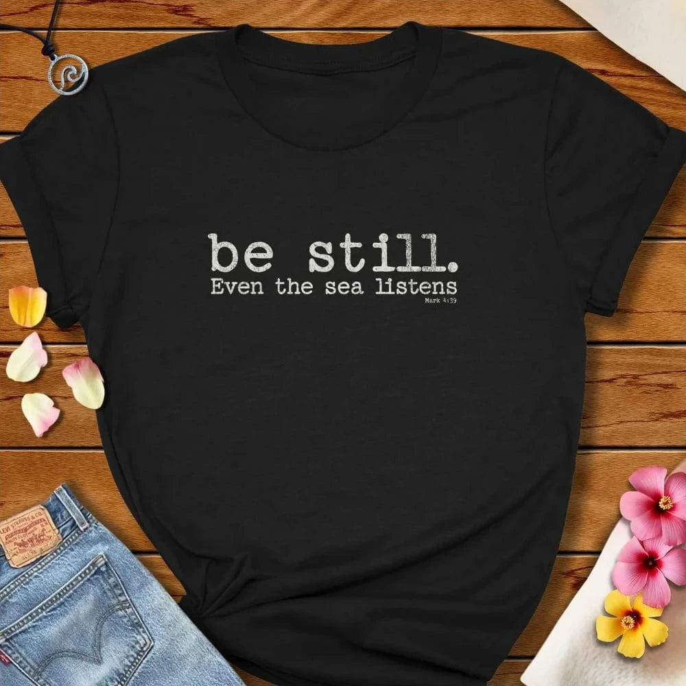 Be Still Tee Solid Black Blend by Salty By Choice® We love the beach ocean and anything around water.