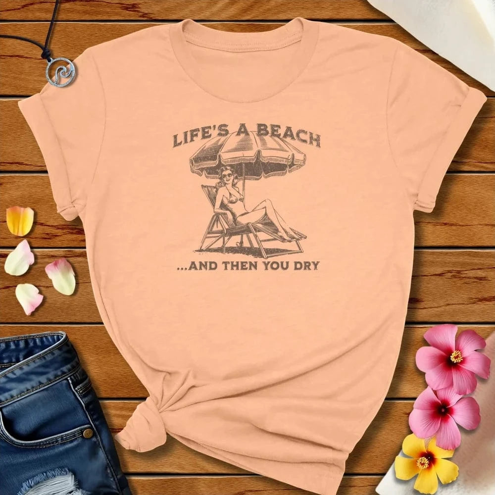 And Then You Dry Tee Heather Peach by Salty By Choice™ We love the beach ocean and anything around water.