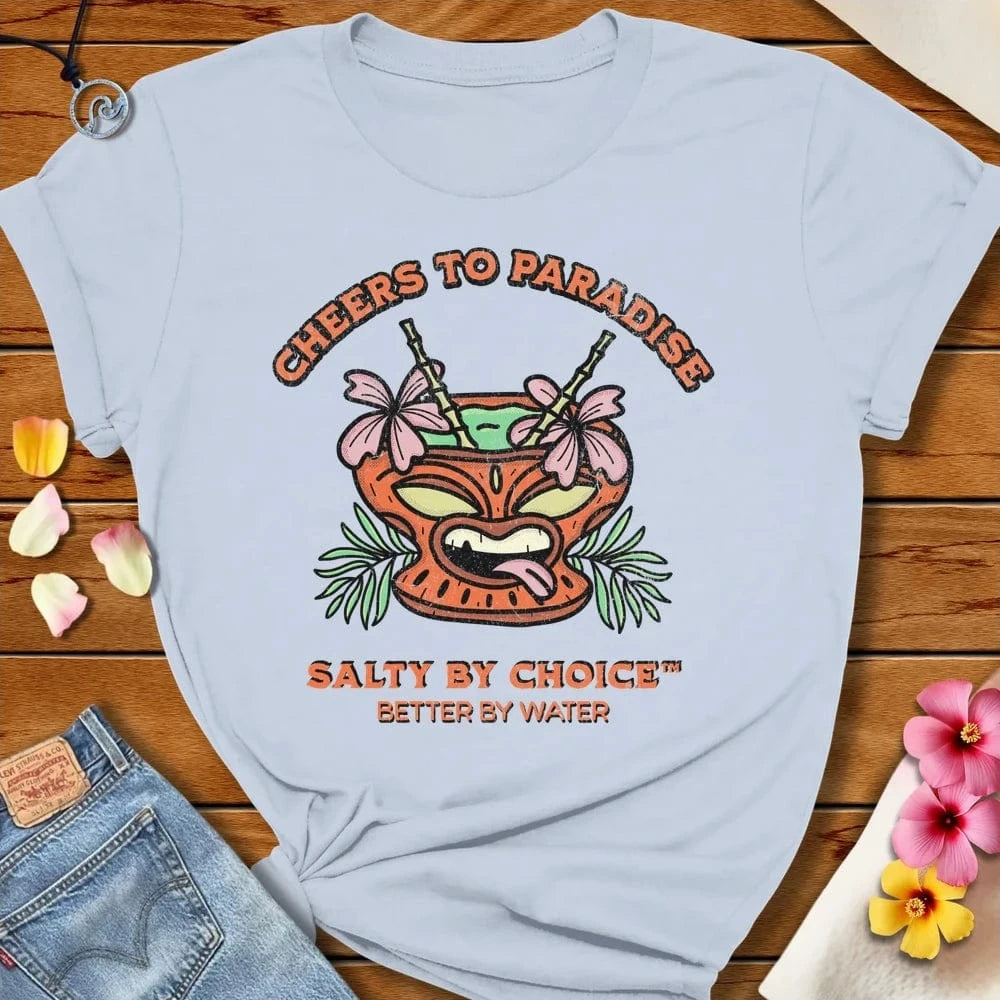 Cheers To Paradise Tee Light Blue by Salty By Choice® We love the beach ocean and anything around water.