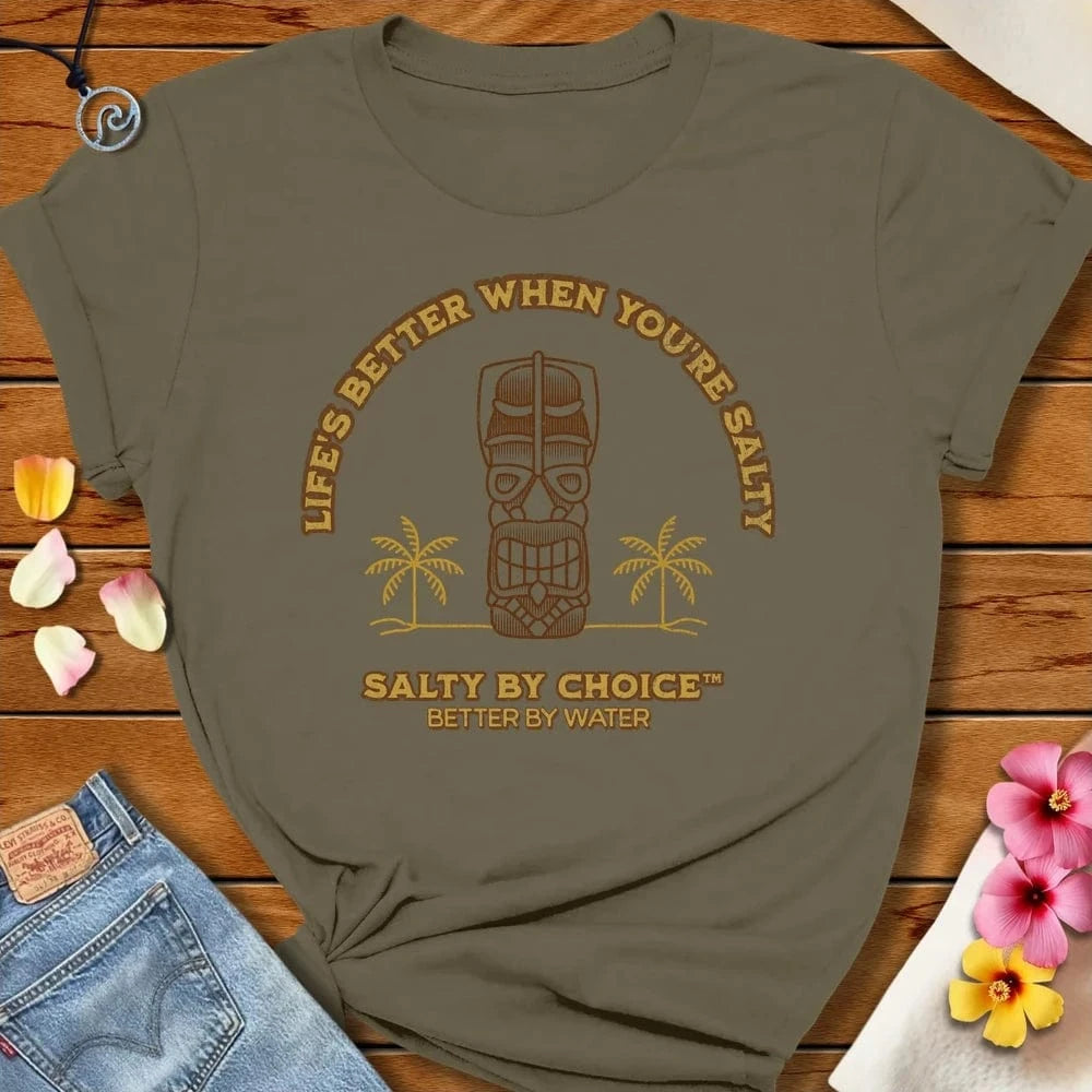 Lifes Better Tee Army by Salty By Choice™ We love the beach ocean and anything around water.
