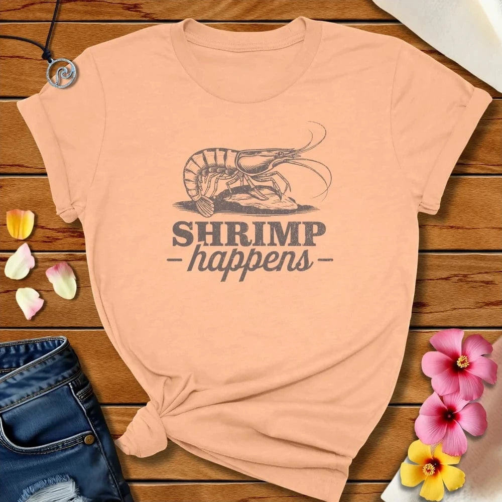 Shrimp Happens Tee Peach by Salty By Choice® We love the beach ocean and anything around water.