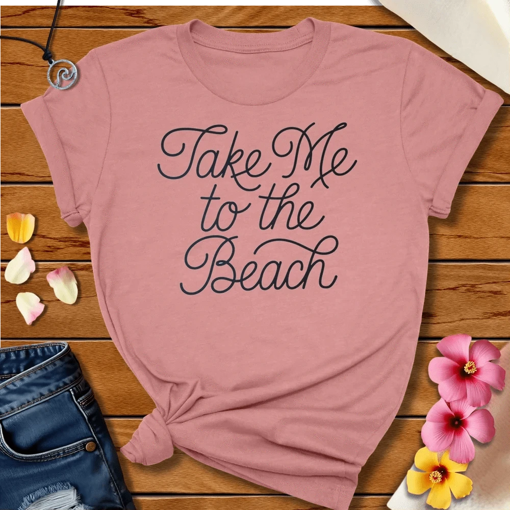 Take Me Tee Heather Mauve by Salty By Choice™ We love the beach ocean and anything around water.