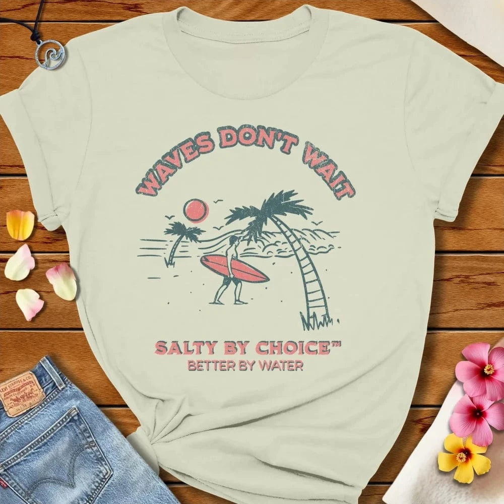 Waves Don't Wait Tee Citron by Salty By Choice™ We love the beach ocean and anything around water.