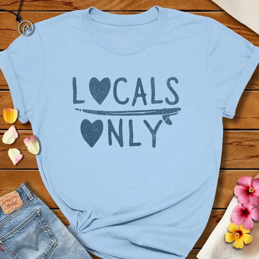 Locals Only Love Tee Baby Blue by Salty By Choice® We love the beach ocean and anything around water.