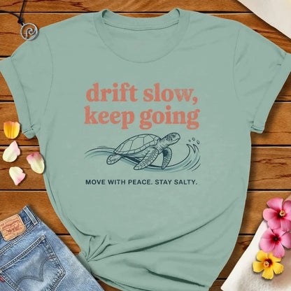 Drift Slow Tee Dusty Blue by Salty By Choice® We love the beach ocean and anything around water.