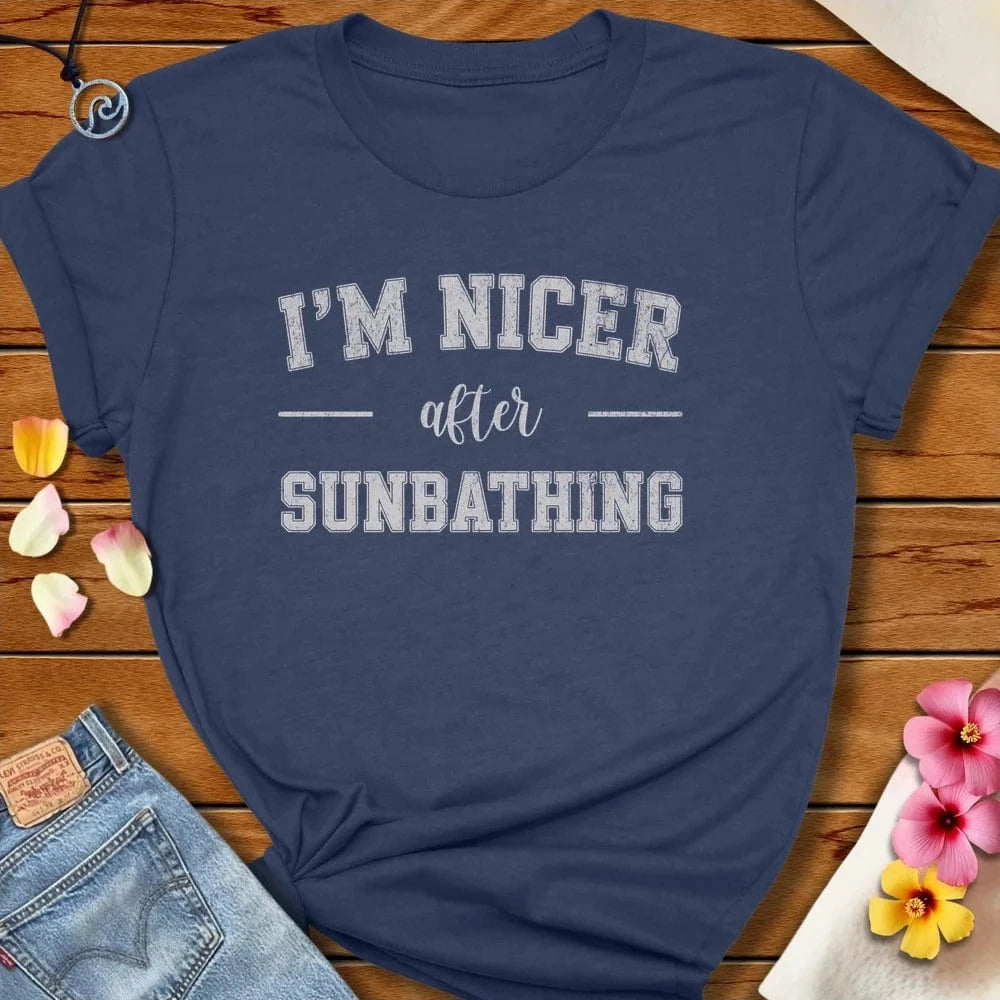 I'm Nicer After Sunbathing Tee Heather Navy by Salty By Choice® We love the beach ocean and anything around water.