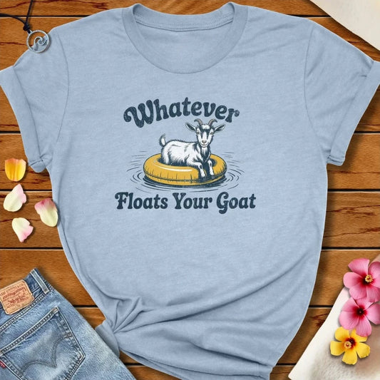 Floats Your Goat Tee Heather Prism Blue by Salty By Choice® We love the beach ocean and anything around water.