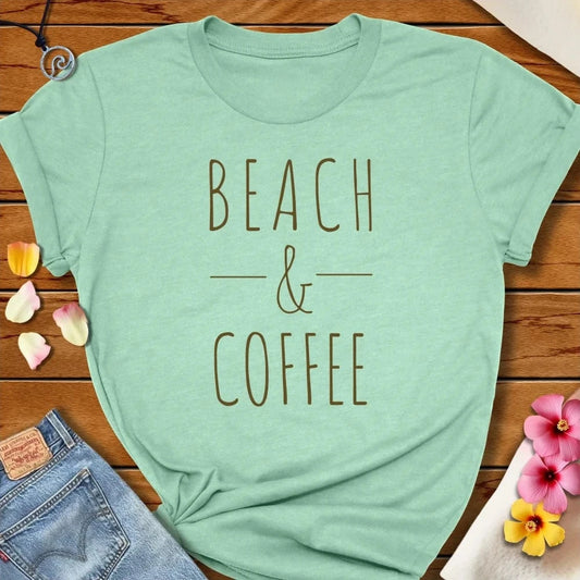 Beach And Coffee Tee Heather Prism Mint by Salty By Choice® We love the beach ocean and anything around water.