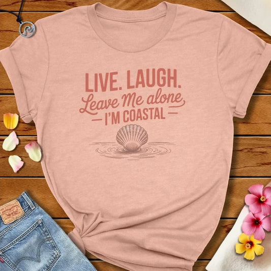 Live Laugh Tee Heather Prism Peach by Salty By Choice® We love the beach ocean and anything around water.
