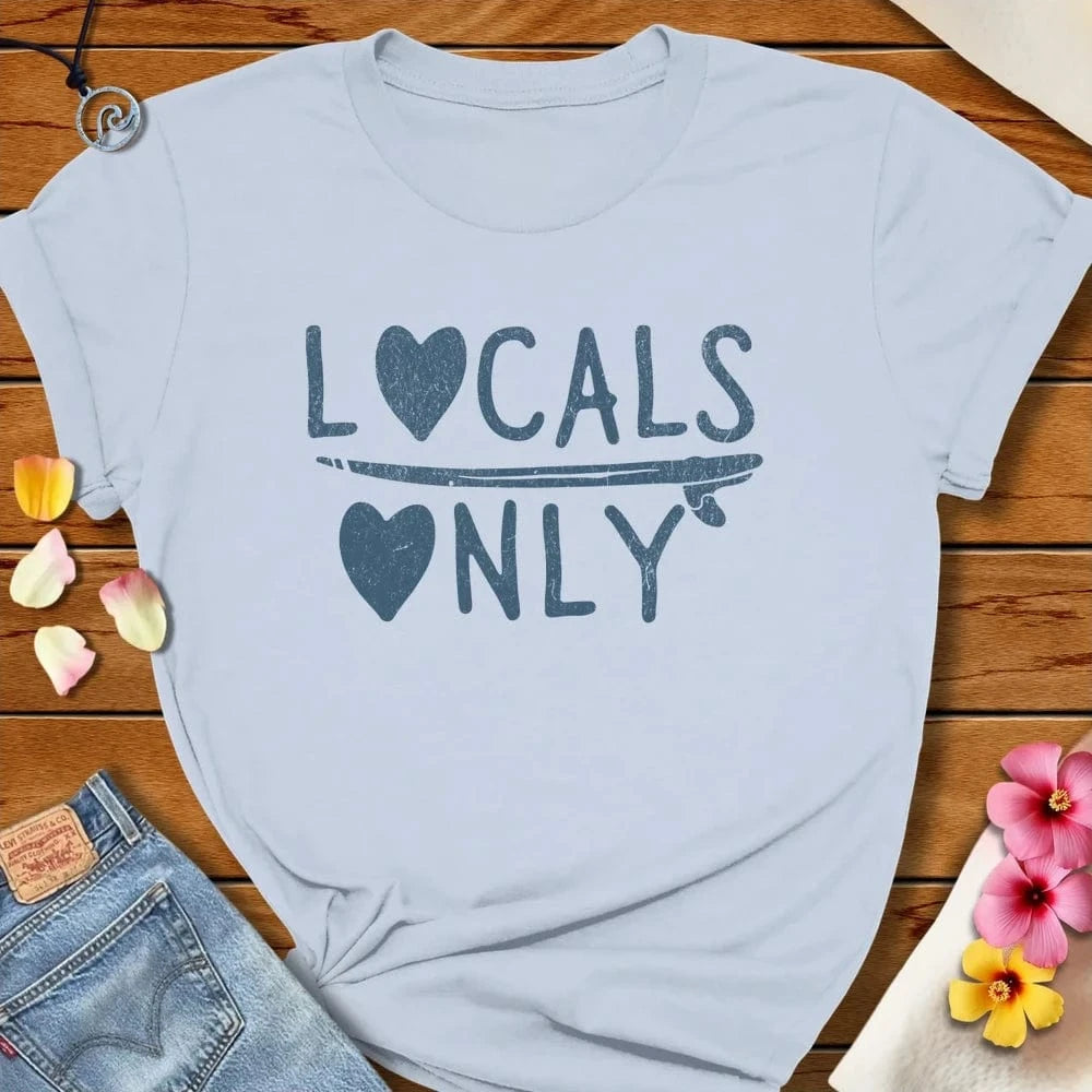 Locals Only Love Tee Light Blue by Salty By Choice® We love the beach ocean and anything around water.
