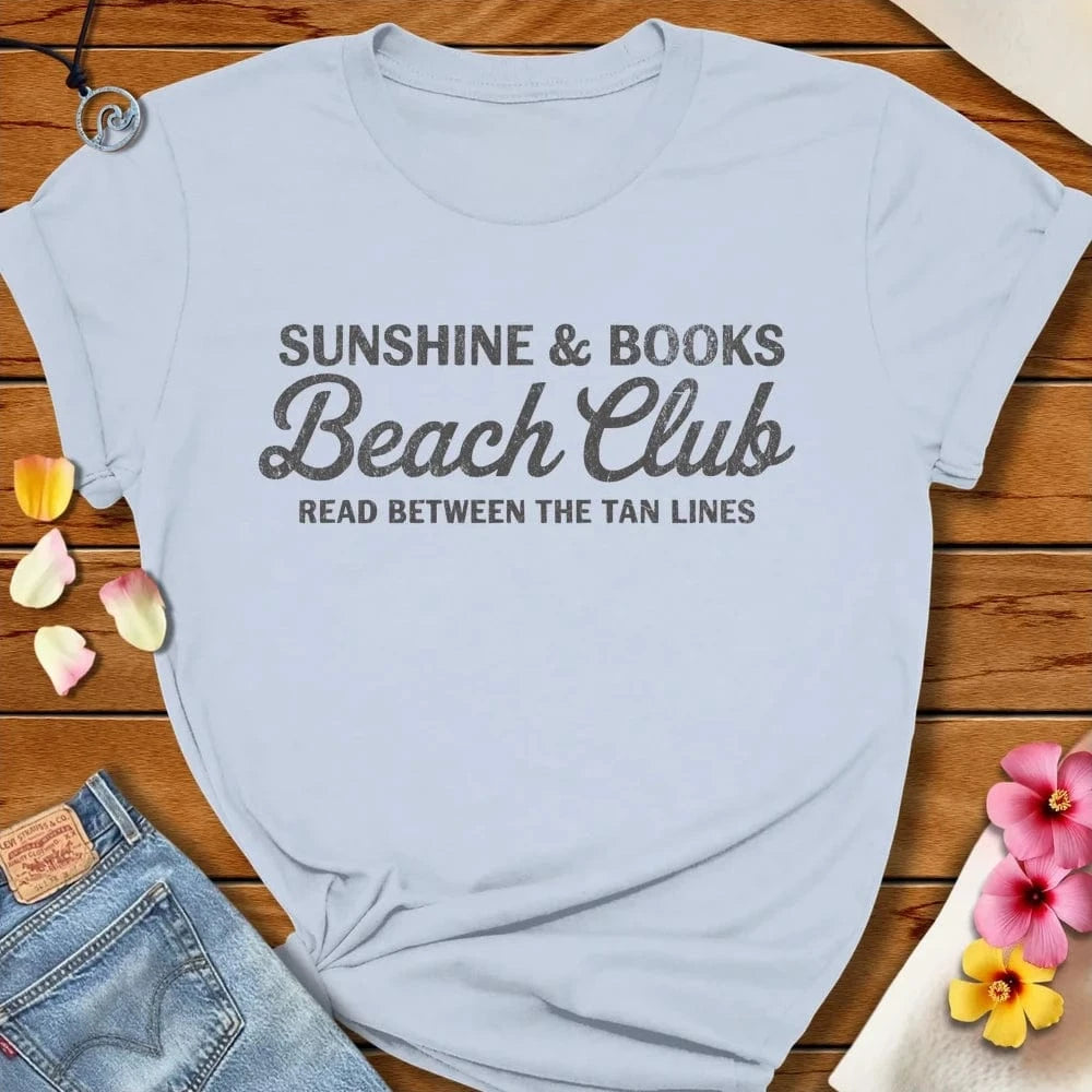 Sunshine and Beach Club Tee Light Blue by Salty By Choice® We love the beach ocean and anything around water.
