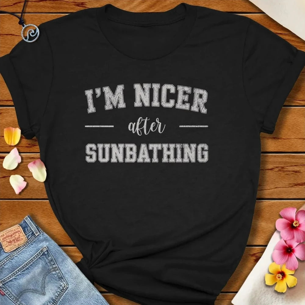 I'm Nicer After Sunbathing Tee Solid Black Blend by Salty By Choice® We love the beach ocean and anything around water.