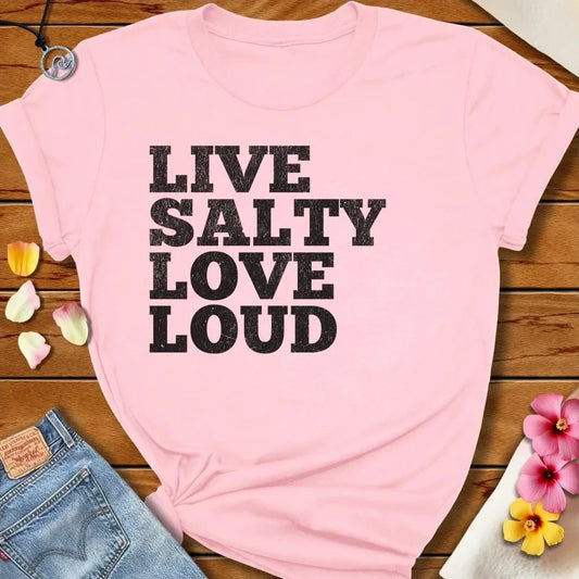 Love Loud Tee Soft Pink by Salty By Choice® We love the beach ocean and anything around water.