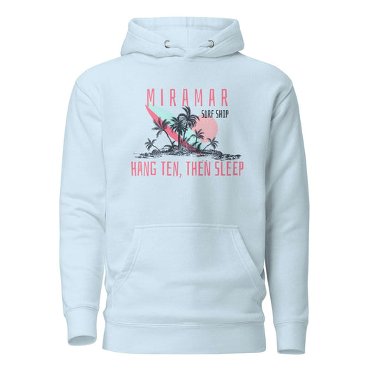 Hang Ten then Sleep Unisex Hoodie